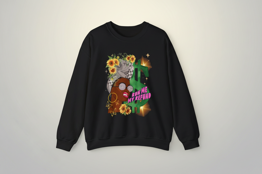 Crewneck Sweatshirt — 'Run Me My Refund' Sunflower Retro Graphic