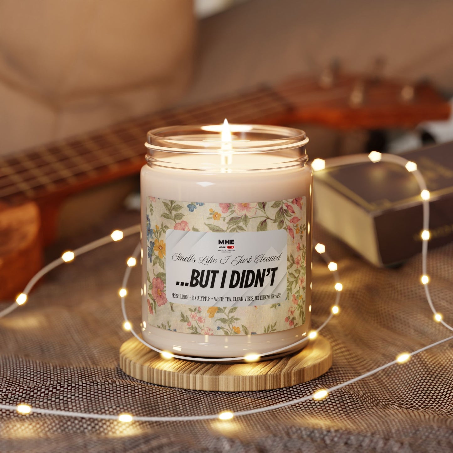 Smells Like I Just Cleaned...But I Didn't -Scented Soy Candle, 9oz