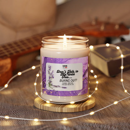 "Don't Talk to Me Until This Burns Out" - Relaxing Gift for Stress Relief, Home Decor, Self-Care, Birthday, Spa Day